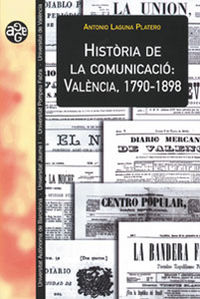 Història de la comunicació: València, 1790-1898, de Laguna Platero | portada del libro