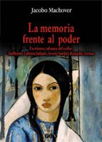 La memoria frente al poder, de JACOBO MACHOVER AJZENFICH | portada del libro