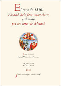 El cens de 1510. Relació dels focs valencians ordenada per les corts de Montsó, de Varios autores | portada del libro