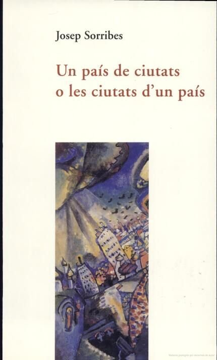 UN PAIS DE CIUTATS O LES CIUTATS D'UN PAIS, de SORRIBES I MONRABAL | portada del libro