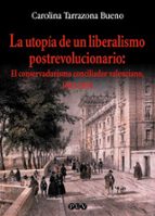 La utopía de un liberalismo postrevolucionario, de CAROLINA TARRAZONA BUENO | portada del libro