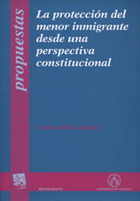 La protección del menor inmigrante desde una perspectiva constitucional, de Elías Méndez | portada del libro