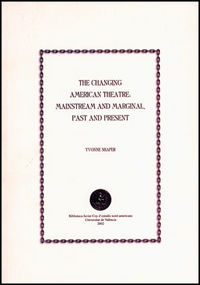 The Changing American Theatre: Mainstream and Marginal, Past and Present, de Shafer, Yvonne | portada del libro
