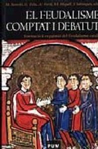 El feudalisme comptat i debatut, de Varios autores | portada del libro
