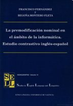 La premodificación nominal en el ámbito de la informática. Estudio contrastivo inglés-español, de FRANCISCO FERNANDEZ FERNAND