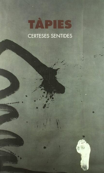 📗 Libro en catalán
TAPIES. CERTESES SENTIDES (CATALOGO EXPOSICION), de Varios autores | portada del libro