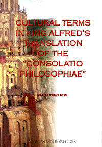 Cultural terms in king alfred's translation of the Consolatio Philosophiae, de Íñigo Ros | portada del libro