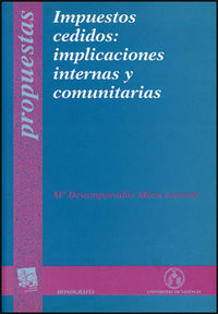 Impuestos cedidos: implicaciones internas y comunitarias, de Mora Llorente | portada del libro