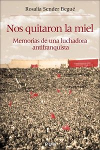Nos quitaron la miel, de Sender Begué | portada del libro
