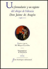 Un formulari i un registre del bisbe de València Jaume d'Aragó (segle XIV), de Cárcel Ortí, M. Milagros | portada del libro