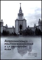 Aproximaciones político-económicas a la transición rusa, de JOSEP M. MARCH | portada del libro