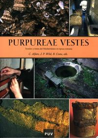 Purpureae Vestes I. Textiles y tintes del Mediterráneo en época romana, de Varios autores | portada del libro