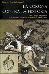 La Corona contra la historia, de García Monerris, Carmen | portada del libro