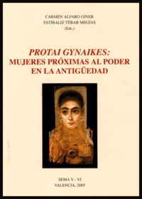 Protai Gynaikes: mujeres próximas al poder en la antigüedad, de Varios autores | portada del libro