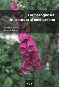 Farmacognòsia: de la natura al medicament, de Giner Pons, Rosa Maria | portada del libro
