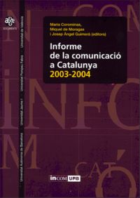 Informe de la comunicació a Catalunya 2003-2004, de Varios autores | portada del libro