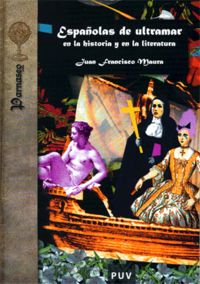Españolas de ultramar en la historia y en la literatura, de Maura, Juan Francisco | portada del libro