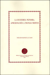 La encendida memoria: aproximación a Thomas Merton, de Beltrán Llavador | portada del libro