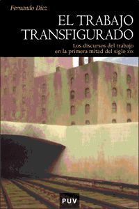 El trabajo transfigurado, de Díez, Fernando | portada del libro