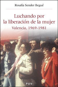Luchando por la liberación de la mujer, de Sender Begué, Rosalía | portada del libro