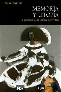 Memoria y utopía, de Passerini, Luisa | portada del libro