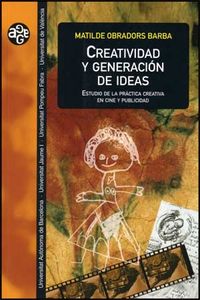 Creatividad y generación de ideas, de Obradors Barba | portada del libro
