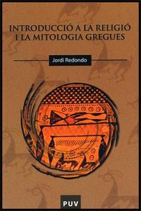 Introducció a la religió i la mitologia gregues, de Redondo, Jordi | portada del libro