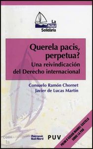 QUERELA PACIS, PERPETUA? : UNA REIVINDICACION DEL DERECHO INTERNA CIONAL, de Lucas Martín | portada del libro