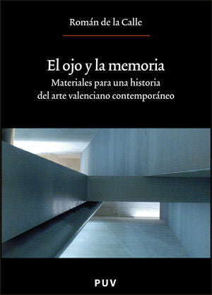 El ojo y la memoria, de Calle, Romà de la | portada del libro