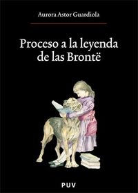 Proceso a la leyenda de las Brontë, de Astor Guardiola, Aurora | portada del libro