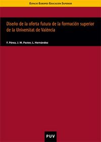 Diseño de la oferta futura de la formación superior de la Universitat de València, de Hernández Lahiguera | portada del libro