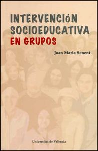 Intervención socioeducativa en grupos, de Senent Sánchez | portada del libro