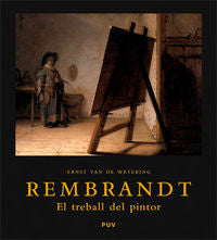 Rembrandt. El treball del pintor, de Wetering | portada del libro