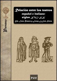 Relación entre los teatros español e italiano: siglos XVI-XX, de Varios autores | portada del libro