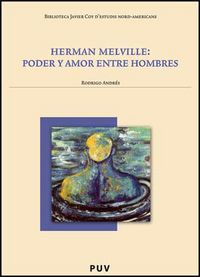 Herman Melville: poder y amor entre hombres, de Andrés, Rodrigo | portada del libro