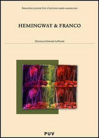 Hemingway & Franco, de Laprade, Douglas Edward | portada del libro