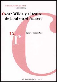 Oscar Wilde y el teatro de boulevard francés, de Ramos Gay | portada del libro