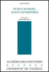 Ni en cap mapa ni en cap història y otros escritos, de Muñoz, Gori | portada del libro