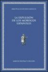 La expulsión de los moriscos españoles, de Danvila y Collado, Manuel | portada del libro