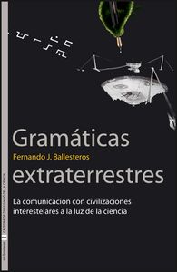 Gramáticas extraterrestres, de Ballesteros, Fernando J. | portada del libro