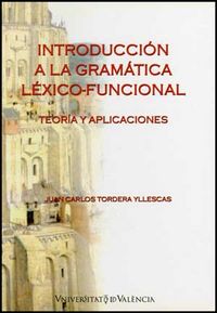 Introducción a la gramática léxico-funcional, de Tordera Yllescas, Juan Carlos | portada del libro
