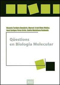 Qüestions en biologia molecular, de del Olmo Muñoz, Marcel·lí | portada del libro