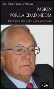 Pasión por la Edad Media, de Díaz de Durana, José Ramón | portada del libro