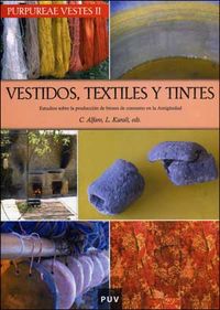 Purpureae Vestes II. Vestidos, textiles y tintes, de Varios autores | portada del libro