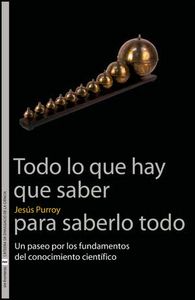 Todo lo que hay que saber para saberlo todo, de Purroy, Jesús | portada del libro