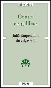 Contra els galileus, de dit l'Apòstata, Julià Emperador | portada del libro