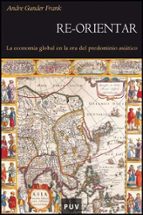 Re-orientar, de ANDRE GUNDER FRANK | portada del libro