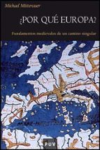 ¿Por qué Europa?, de MICHAEL MITTERAUER | portada del libro