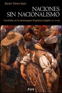 Naciones sin nacionalismo, de Torres Sans, Xavier | portada del libro