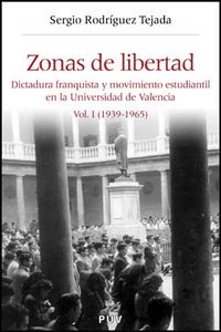Zonas de libertad (vol. I), de Rodríguez Tejada, Sergio | portada del libro
